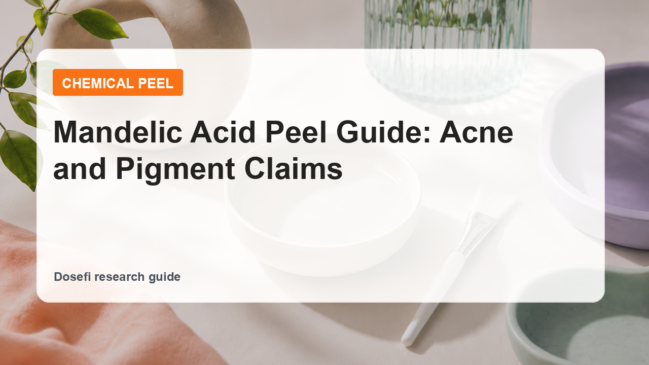 Dosefi chemical peel guide hero image with overlaid text for mandelic acid peel
