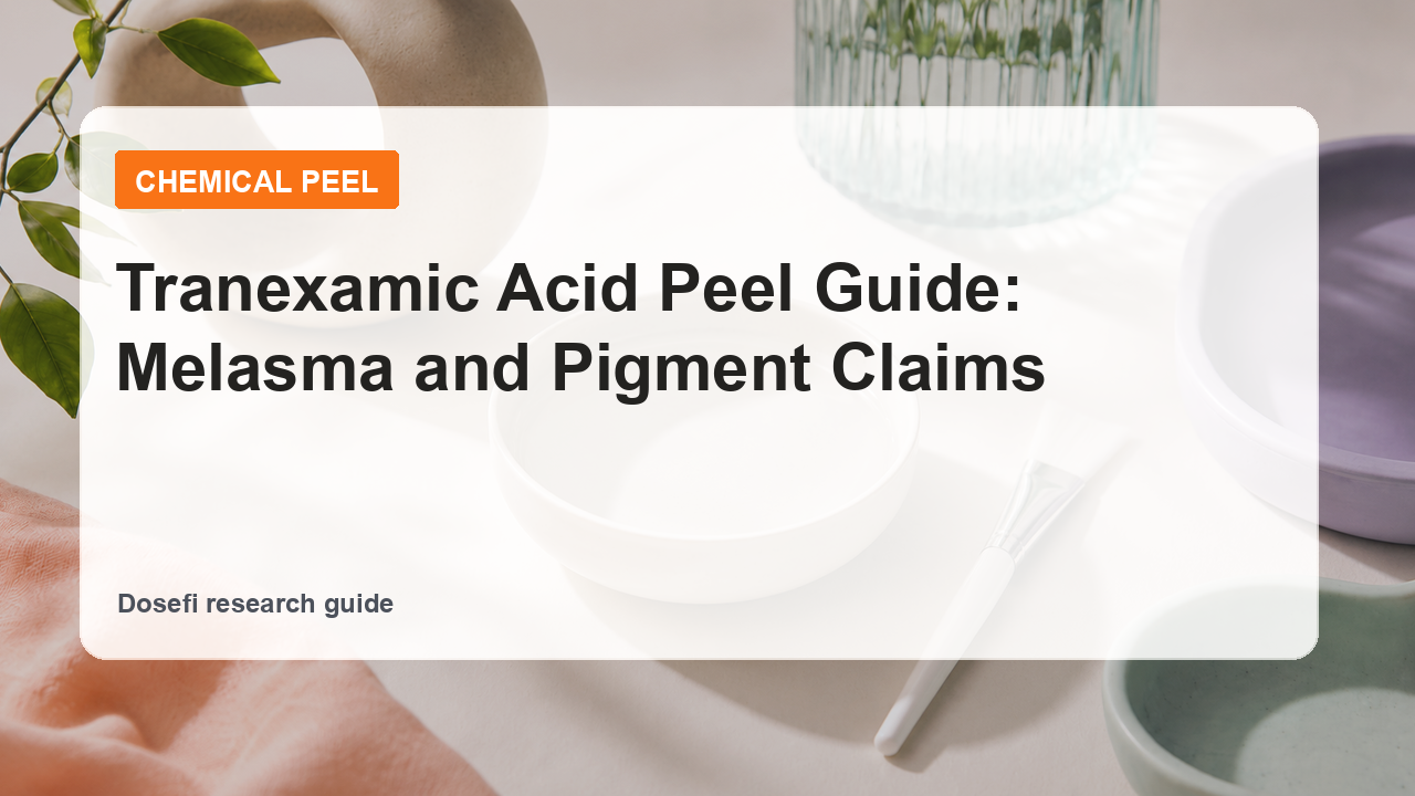 Dosefi chemical peel guide hero image with overlaid text for tranexamic acid peel